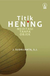 Titik hening : meditasi tanpa objek