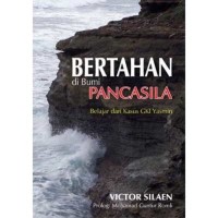 Bertahan di bumi Pancasila : belajar dari kasus GKI Yasmin