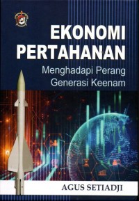 Ekonomi pertahanan menghadapi perang generasi keenam