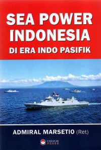 Sea power Indonesia di era Indo Pasifik