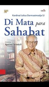 Kardinal Julius Darmaatmadja SJ : di mata para sahabat