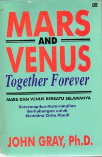 Mars dan venus : bersatu selamanya = mars and venus : together forever