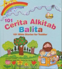 101 cerita Alkitab balita = 101 Bible stories for toddler