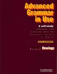 Advanced grammar in use : a self-study reference and practice book for advanced learners of English