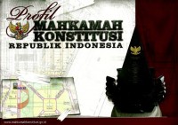 Profil Mahkamah Konstitusi Republik Indonesia