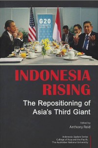 Indonesia rising : the repositioning of Asia's third giant