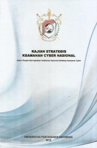 Kajian strategis keamanan cyber nasional