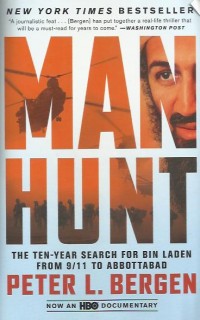 Man hunt : the ten-year search for Bin Laden from 9/11 to Abbottabad