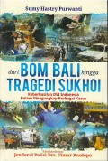 Dari bom Bali hingga tragedi Sukhoi : keberhasilan DVI Indonesia dalam mengungkap berbagai kasus