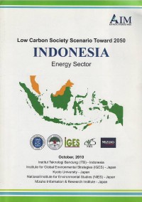 Low carbon society scenario toward 2050 : Indonesia energy sector