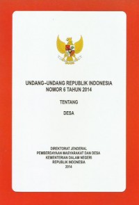 Undang-Undang Republik Indonesia nomor 6 tahun 2014 tentang desa