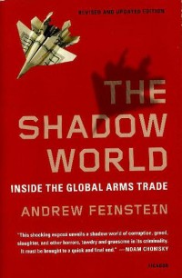 The shadow world : inside the global arms trade