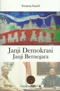 Janji demokrasi janji bernegara