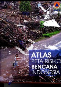 Atlas peta risiko bencana Indonesia