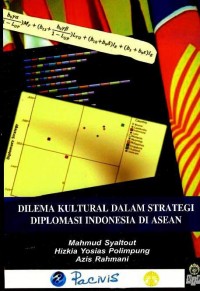 Dilema kultural dalam strategi diplomasi Indonesia di ASEAN