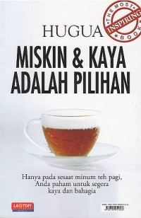 Miskin & kaya adalah pilihan