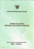 Pedoman pelaksanaan pengadaan calon pegawai negeri sipil