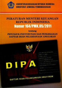 Peraturan Menteri Keuangan nomor 164/PMK.05/2011 tentang petunjuk penyusunan dan pengesahan daftar isian pelaksanaan anggaran