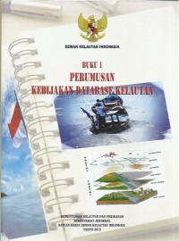 Buku I : perumusan kebijakan database kelautan