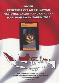 Profil penerima gelar pahlawan nasional dalam rangka acara Hari Pahlawan tahun 2013