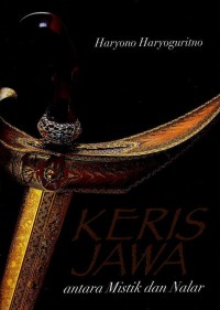 Keris Jawa : antara mistik dan nalar