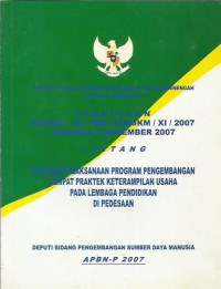 Peraturan nomor 36/PER/M.KUKM/IX/2007 tanggal 5 Nopember 2007 tentang pedoman pelaksanaan program pengembangan tempat praktek ketrampilan usaha pada lembaga pendidikan di pedesaan