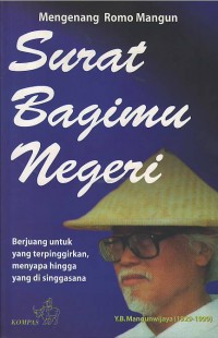 Mengenang Romo Mangun : surat bagimu negeri : berjuang untuk yang terpinggirkan, menyapa hingga yang di singgasana