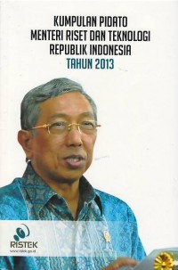 Kumpulan pidato Menteri Riset dan Teknologi Republik Indonesia tahun 2013