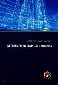 Catatan awal tahun kepemimpinan ekonomi baru 2014