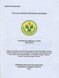 Evaluasi industri pertahanan Indonesia : sinopsis disertasi