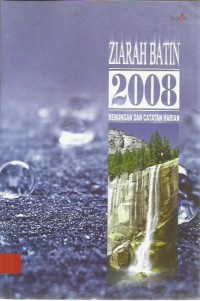 Ziarah batin 2008 : renungan dan catatan harian