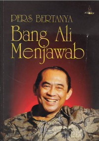 Pers bertanya Bang Ali menjawab