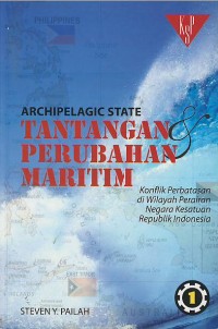 Archipelagic state : tantangan perubahan maritim