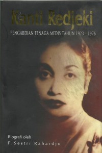 Kanti Redjeki : pengabdian tenaga medis tahun 1923-1976