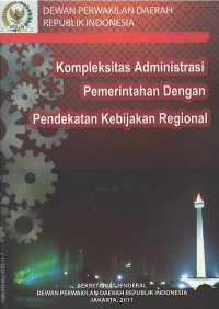 Kompleksitas administrasi pemerintahan dengan pendekatan kebijakan regional