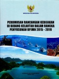 Perumusan rancangan kebijakan di bidang kelautan dalam rangka penyusunan RPJMN 2015-2019