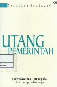 Utang pemerintah : perkembangan, prospek, dan pengelolaannya