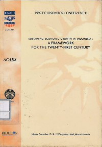 Sustaining economic growth in Indonesia : a framework for the twenty-first century