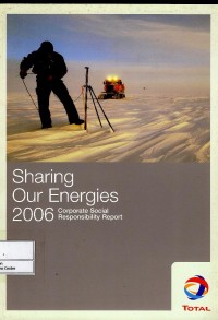 Sharing our energies 2006 : corporate social responsibility report