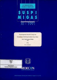 Pembangunan Industri Energi dan Dampaknya Terhadap SDA dan Lingkungan Hidup (II) : International Energy Seminar Suspi Migas XI-1991