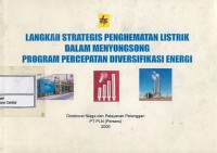 Langkah strategis penghematan listrik dalam menyongsong program percepatan diversifikasi energi