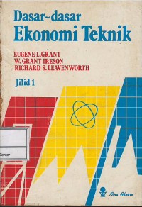 Dasar-dasar ekonomi teknik : jilid 1