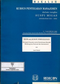 Teori dan konsep pembangunan kerangka pengantar untuk pembahasan masalah pembangunan nasional dan internasional : kursus penyegaran manajemen dalam rangka suspi migas angkatan XII/1992