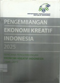 Pengembangan ekonomi kreatif Indonesia 2025