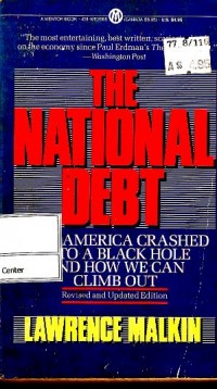 The national debt : how America crashed into a black hole and how we can climb out