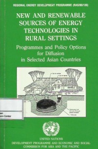 New and renewable sources of energy technologies in rural settings program and policy options for diffusion in selected Asian countries : China, India, Thailand, Vietnam