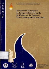 Investment challenges in the energy industry towards the change of the century global and regional constraints : massive investment in the energy sector in Indonesia : a critical comment