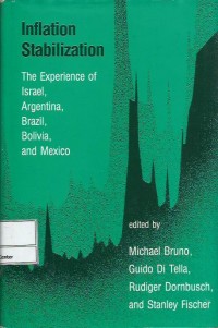 Inflation stabilization : the experience of Israel, Argentina, Brazil, Bolivia and Mexico