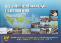 Laporan kinerja pelaksanaan proyek pinjaman luar negeri : edisi triwulan I tahun 2009