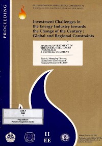 Investment challenges in the energy industry towards the change of the century global and regional constraints : massive investment in the energy sector in Indonesia : a critical comment